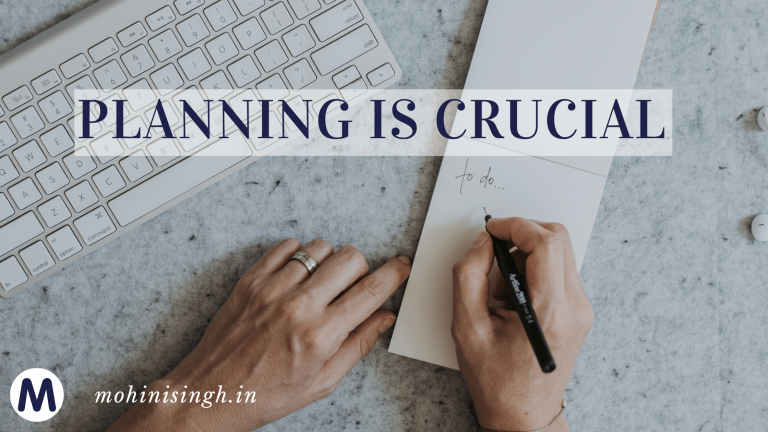 Planning is crucial