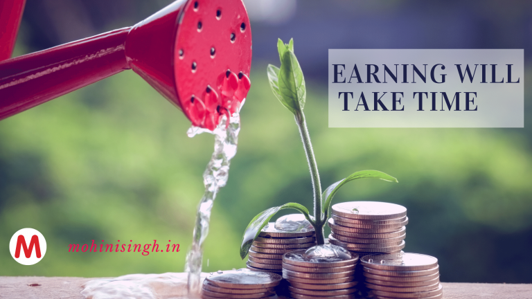money will take time