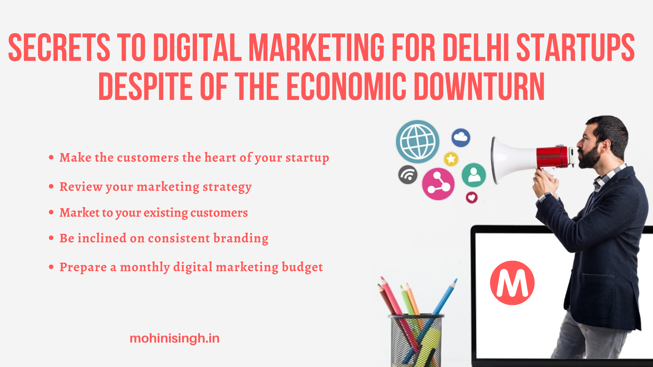 Secrets to Digital Marketing for Delhi Startups Despite of the Economic Downturn